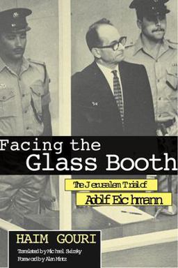 Facing the Glass Booth The Jerusalem Trial of Adolf Eichmann  9780814330876 Front Cover