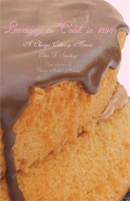 Learning to Cook In 1898 A Chicago Culinary Memoir  9780814333648 Front Cover