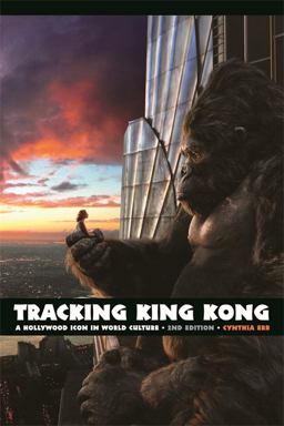 Tracking King Kong A Hollywood Icon in World Culture 2nd 9780814334300 Front Cover