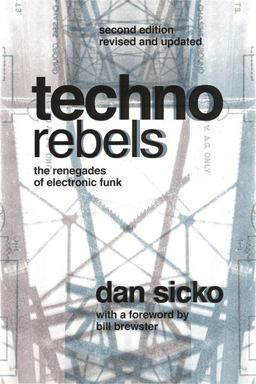 Techno Rebels The Renegades of Electronic Funk 2nd 9780814334386 Front Cover