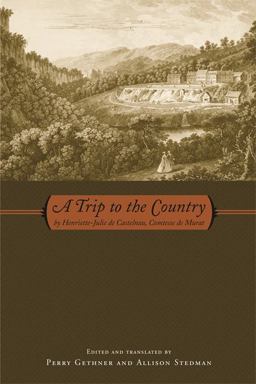 Trip to the Country By Henriette-Julie de Castelnau, Comtesse de Murat  9780814335031 Front Cover