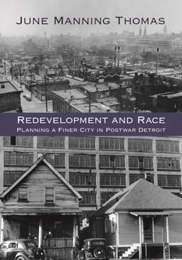 Redevelopment and Race Planning a Finer City in Postwar Detroit  9780814339077 Front Cover
