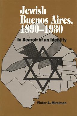Jewish Buenos Aires, 1890- 1939 In Search of an Identity  9780814344576 Front Cover