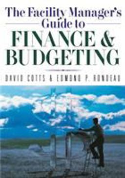 Facility Manager's Guide to Finance and Budgeting  9780814401590 Front Cover
