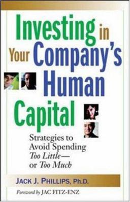 Investing in Your Company's Human Capital Investing in Your Company's Human Capital