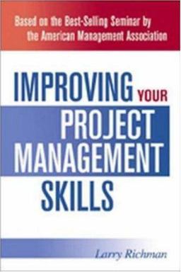 Improving Your Project Management Skills  9780814408759 Front Cover