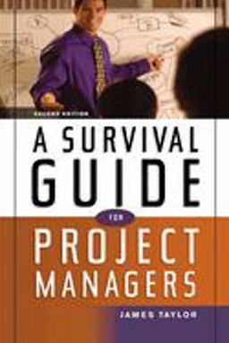 A Survival Guide for Project Managers