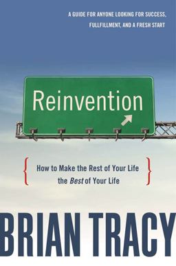 Reinvention How to Make the Rest of Your Life the Best of Your Life  9780814413463 Front Cover