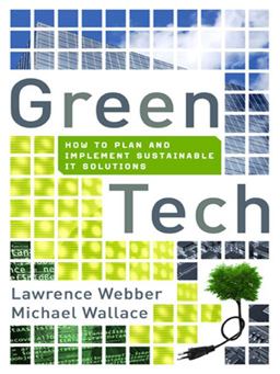 Green Tech How to Plan and Implement Sustainable IT Solutions  9780814414460 Front Cover