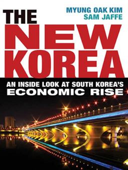 New Korea An Inside Look at South Korea's Economic Rise  9780814414897 Front Cover