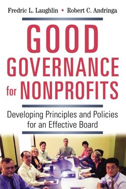 Good Governance for Nonprofits Developing Principles and Policies for an Effective Board  9780814415948 Front Cover
