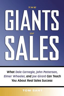 Giants of Sales What Dale Carnegie, John Patterson, Elmer Wheeler, and Joe Girard Can Teach You about Real Sales Success  9780814415986 Front Cover