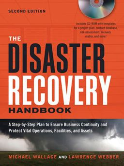 Disaster Recovery Handbook A Step-by-Step Plan to Ensure Business Continuity and Protect Vital Operations, Facilities, and Assets 2nd 9780814416136 Front Cover