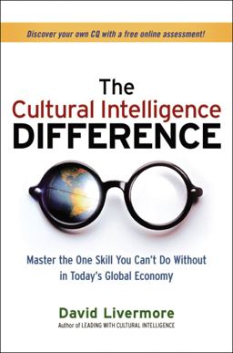 Cultural Intelligence Difference Master the One Skill You Can't Do Without in Today's Global Economy  9780814417065 Front Cover