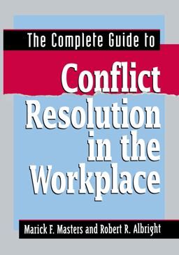 Complete Guide to Conflict Resolution in the Workplace  9780814417188 Front Cover