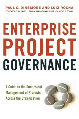 Enterprise Project Governance A Guide to the Successful Management of Projects Across the Organization  9780814417461 Front Cover