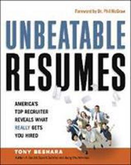 Unbeatable Resumes America's Top Recruiter Reveals What REALLY Gets You Hired  9780814417621 Front Cover