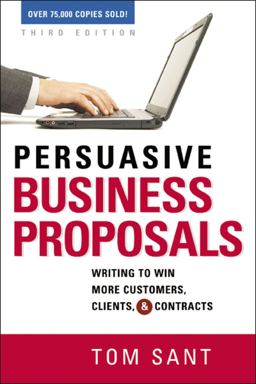 Persuasive Business Proposals Writing to Win More Customers, Clients, and Contracts 3rd 9780814417850 Front Cover