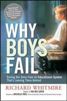 Why Boys Fail Saving Our Sons from an Educational System That's Leaving Them Behind  9780814420171 Front Cover