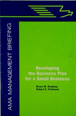 Developing the Business Plan for a Small Business