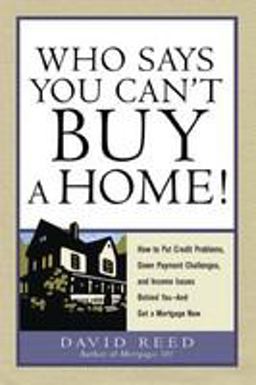 Who Says You Can't Buy a Home!