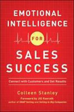 Emotional Intelligence for Sales Success Connect with Customers and Get Results  9780814430293 Front Cover