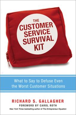 Customer Service Survival Kit What to Say to Defuse Even the Worst Customer Situations  9780814431832 Front Cover