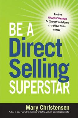 Be a Direct Selling Superstar Achieve Financial Freedom for Yourself and Others As a Direct Sales Leader  9780814432075 Front Cover