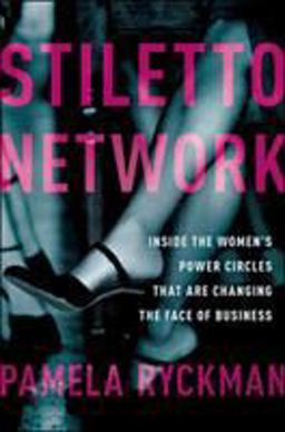 Stiletto Network Inside the Women's Power Circles That Are Changing the Face of Business  9780814432532 Front Cover