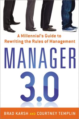 Manager 3. 0 A Millennial's Guide to Rewriting the Rules of Management  9780814432891 Front Cover