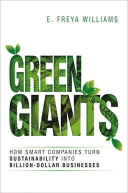 Green Giants How Smart Companies Turn Sustainability into Billion-Dollar Businesses  9780814436134 Front Cover