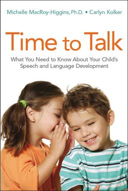 Time to Talk What You Need to Know About Your Child's Speech and Language Development  9780814437292 Front Cover