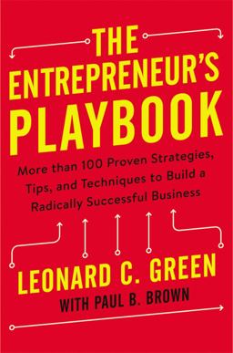 Entrepreneur's Playbook More Than 100 Proven Strategies, Tips, and Techniques to Build a Radically Successful Business  9780814438176 Front Cover