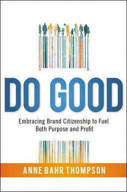 Do Good Embracing Brand Citizenship to Fuel Both Purpose and Profit  9780814438398 Front Cover