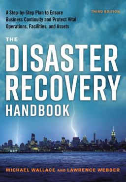 Disaster Recovery Handbook A Step-By-Step Plan to Ensure Business Continuity and Protect Vital Operations, Facilities, and Assets 3rd 9780814438763 Front Cover