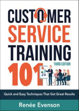 Customer Service Training 101 Quick and Easy Techniques That Get Great Results 3rd 9780814438916 Front Cover