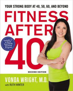 Fitness After 40 Your Strong Body at 40, 50, 60, and Beyond 2nd 9780814449004 Front Cover