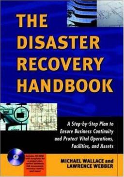 Disaster Recovery A Step-by-Step Plan to Ensure Business Continuity and Protect Vital Operations, Facilities and Assets  9780814472408 Front Cover