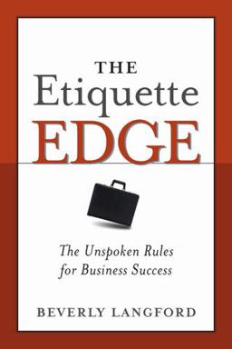 Etiquette Edge The Unspoken Rules for Business Success  9780814472422 Front Cover