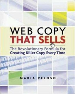 Web Copy That Sells The Revolutionary Formula for Creating Killer Copy Every Time  9780814472491 Front Cover