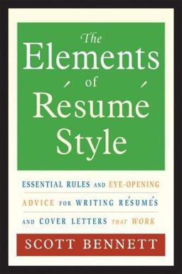 Elements of Resume Style Essential Rules and Eye-Opening Advice for Writing Resumes and Cover Letters That Work  9780814472804 Front Cover