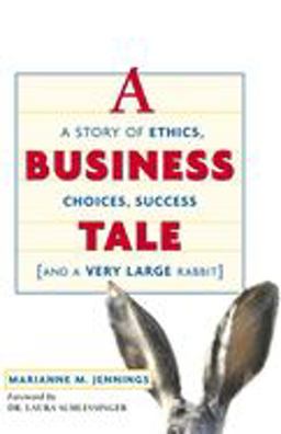 Business Tale A Story of Ethics, Choices, Success - and a Very Large Rabbit  9780814473221 Front Cover