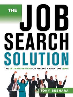 Job Search Solution The Ultimate System for Finding a Great Job Now!  9780814473320 Front Cover