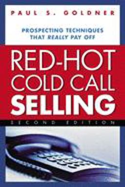 Red-Hot Cold Call Selling Prospecting Techniques That Really Pay Off 2nd 9780814473481 Front Cover