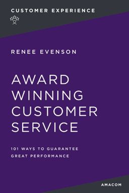 Award Winning Customer Service 101 Ways to Guarantee Great Performance  9780814474549 Front Cover