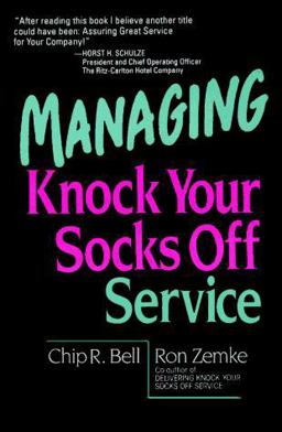 Managing Knock Your Socks off Service  9780814477847 Front Cover