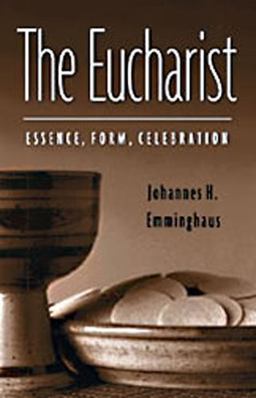 Eucharist Essence, Form, Celebration 2nd 9780814610367 Front Cover