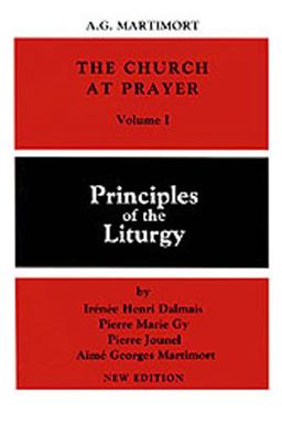 Church at Prayer Principles of the Liturgy  9780814613634 Front Cover