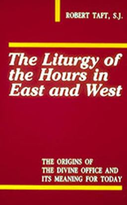 Liturgy of the Hours in East and West 2nd 9780814614051 Front Cover