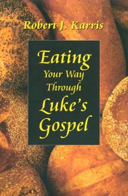 Eating Your Way Through Luke's Gospel  9780814621219 Front Cover